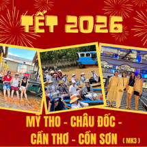 MỸ THO – BẾN TRE – CHÂU ĐỐC – CẦN THƠ – CỒN SƠN 3N2Đ TẾT ÂM LỊCH