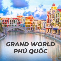 LỄ 30/04: PHÚ QUỐC-HÒN THƠM-GRAND WORLD 3N2Đ