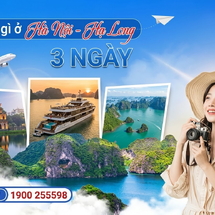 Tour Hà Nội – Vịnh Hạ Long 3 Ngày 2 Đêm Trọn Gói Từ TP.HCM