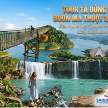 Tour Tà Đùng – Buôn Ma Thuột 3N2Đ | Khám phá Tây Nguyên đại ngàn cùng Saigontours